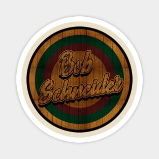 Retro Vintage Bob Schneider Magnet