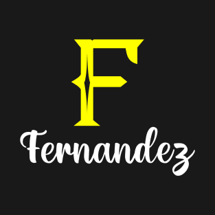 I'm A Fernandez ,Fernandez Surname, Fernandez Second Name T-Shirt