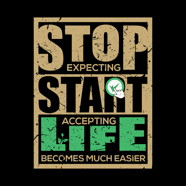 Stop expecting start accepting life becomes much easier-Motivational sticker design by JJDESIGN520