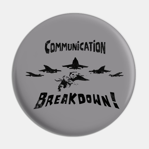 Communication Breakdown Pin by Shop Tee Depot