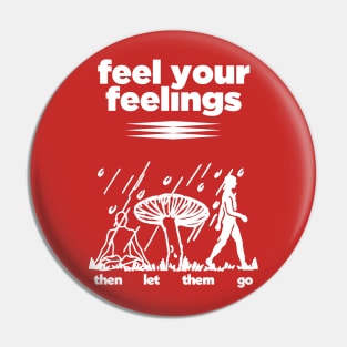 Evolving Spirit: Feel Your Feelings Pin