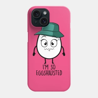 I'm So Eggshaused Phone Case