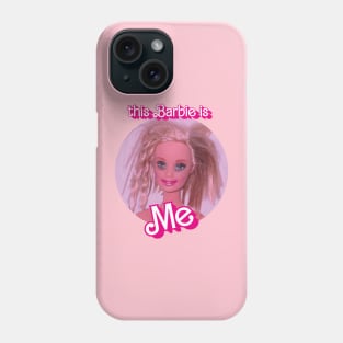 barbie mood Phone Case