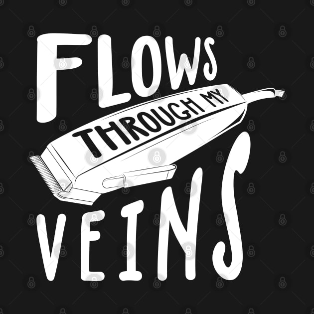 Flows Through My Veins by TeddyTees