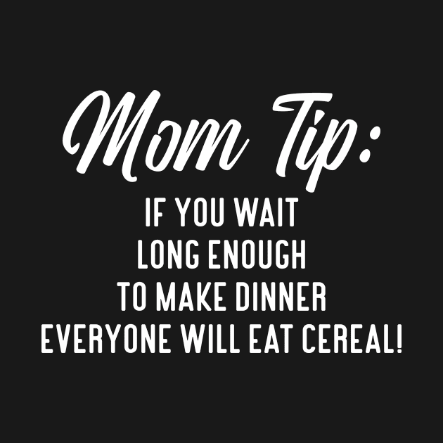 Funny Mom Life Tip by JKFDesigns