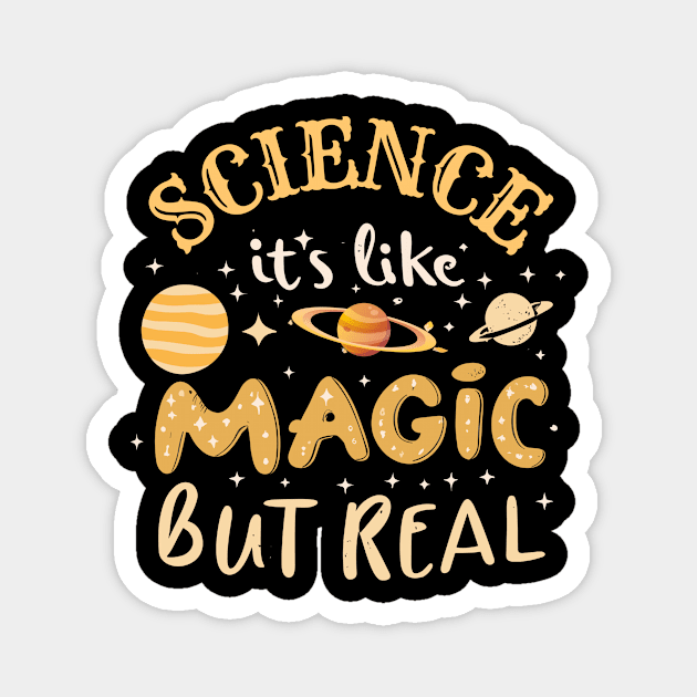 Science-its-like-magic-but-real Magnet by Jhontee