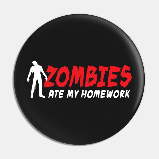 Zombies ate my homework Pin by LaundryFactory