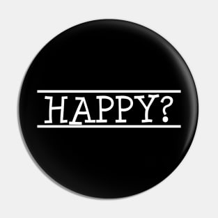 Are You Really Happy? Pin