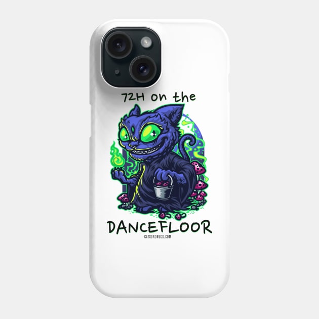 Techno cat - 72H on the dancefloor - Catsondrugs.com - rave, edm, festival, techno, trippy, music, 90s rave, psychedelic, party, trance, rave music, rave krispies, rave flyer T-Shirt Phone Case by catsondrugs.com