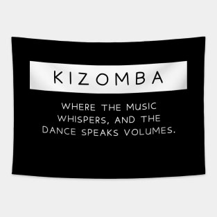 Kizomba - Where the music whispers and the dance speaks volumes. Tapestry