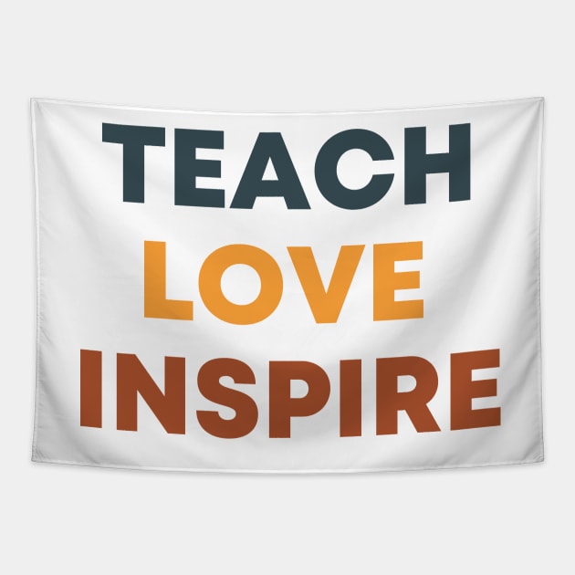 Teach Love Inspire Back to School Tapestry by Zakzouk-store