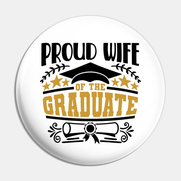 Proud Wife Of The Graduate Graduation Gift Pin by PurefireDesigns