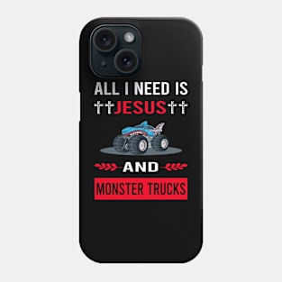 I Need Jesus And Monster Truck Trucks Phone Case