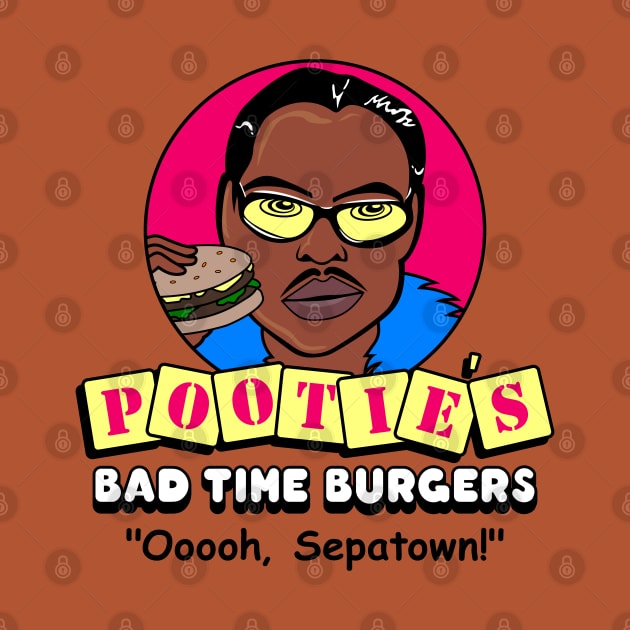 Pootie's Bad Time Burgers by BiggStankDogg