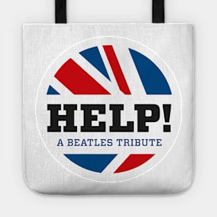 help! a beatles tribute Tote