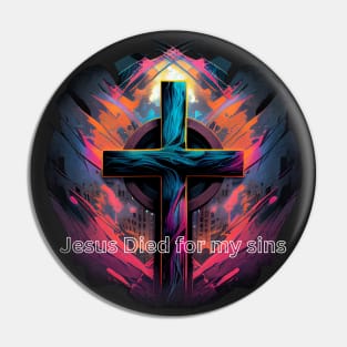 Jesus Died for my Sins V7 Pin