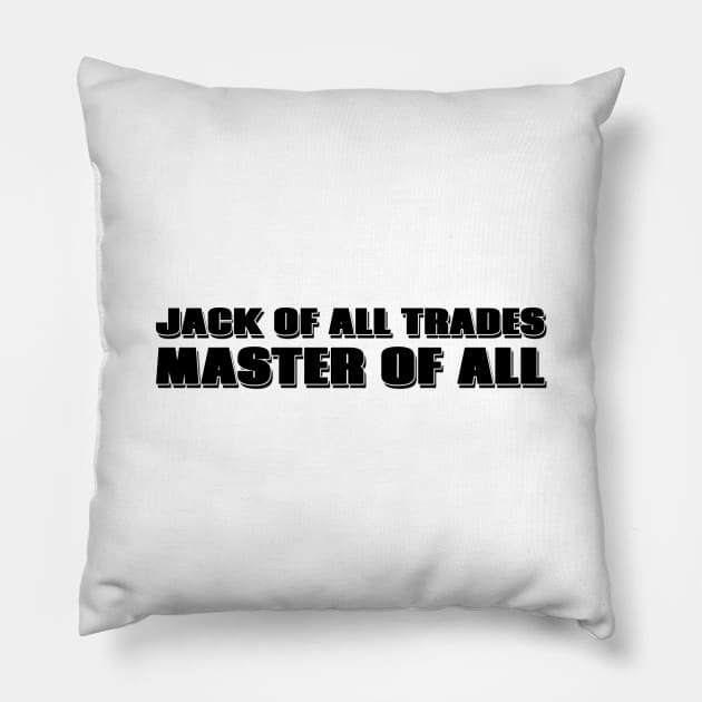 Jack of All Trades, Master of All Pillow by Mookle