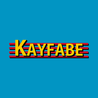Kayfabe T-Shirt