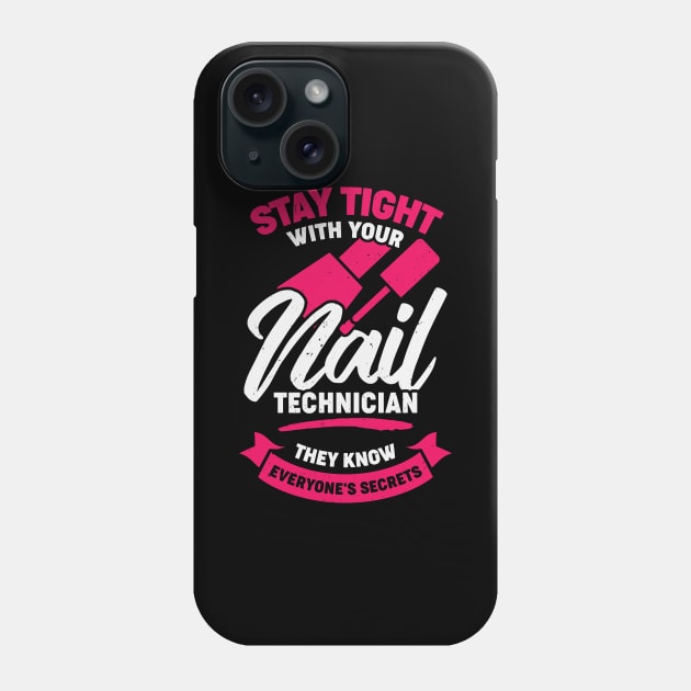 Funny Nail Salon Tech Technician Gift Phone Case by Dolde08