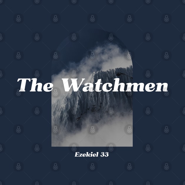 The Watchmen Bible Scripture Design by Crossight_Overclothes