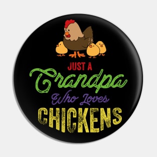 Just a Grandpa Who Loves Chickens Pin