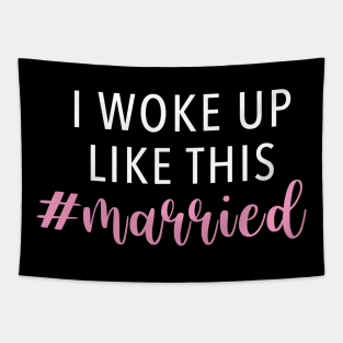 I Woke Up Like This #Married Tapestry