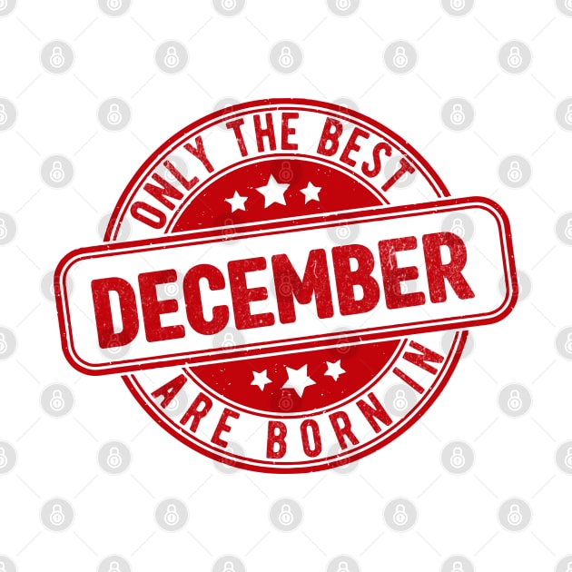 only the best are born in december by HB Shirts