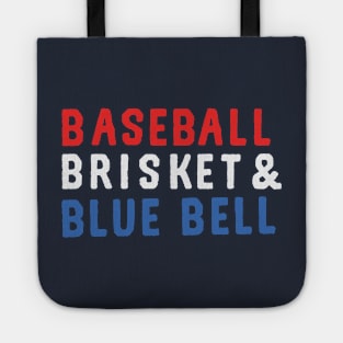 Baseball. Brisket. Blue Bell. Tote