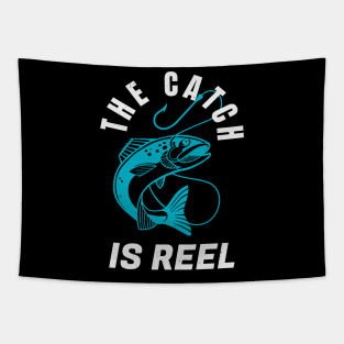 The Catch Is Reel Angler Funny Fishing Quote Tapestry