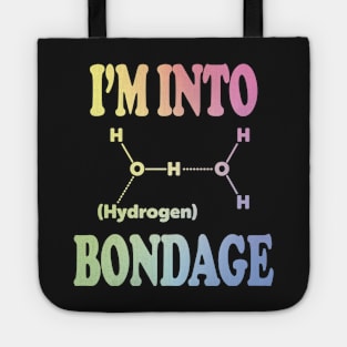 I'm Into Hydrogen - Colorful Tote