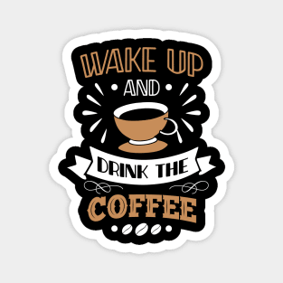 Funny Cup of Coffee Tee Coffee lover must have Magnet