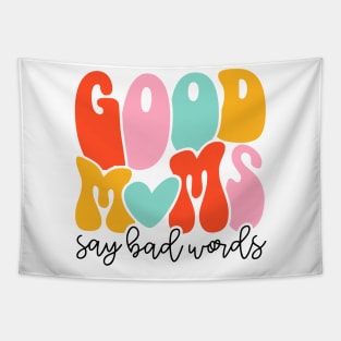 Women Good Moms Say So Bad Words Retro Good Moms Mothers Day Tapestry