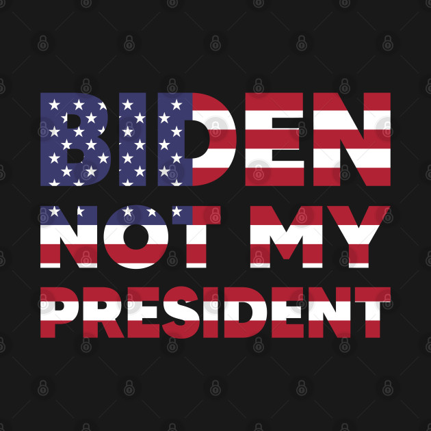 Disover biden not my president - Biden Not My President - T-Shirt