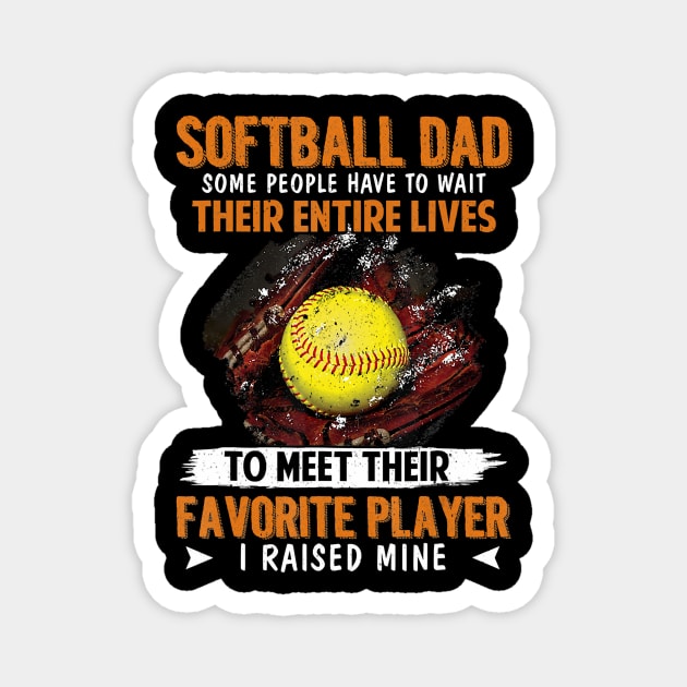 Funny softball dad for men softball dad i raised Magnet by Tianna Bahringer