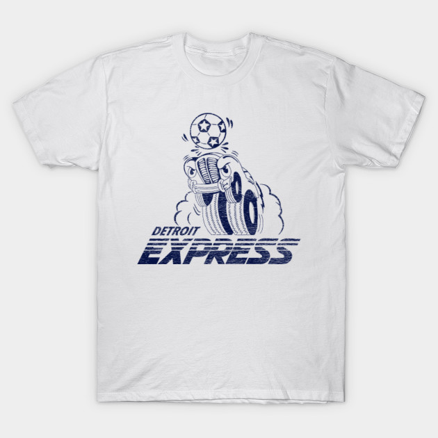 Defunct Detroit Express Soccer 1978 Detroit Michigan T Shirt Teepublic