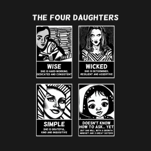 The Four Daughters - A Feminist Interpretation of the Four Sons in the Passover Hagaddah T-Shirt