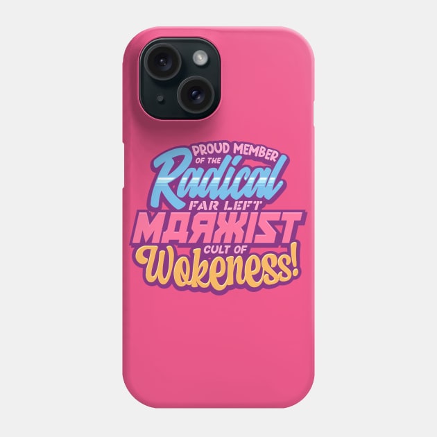 Radical Far Left Marxist Cult of Wokeness - original - dark Phone Case by JackCouvela