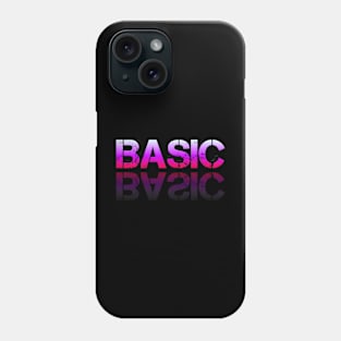 Basic - Graphic Typography - Funny Humor Sarcastic Slang Saying - Pink Gradient Phone Case