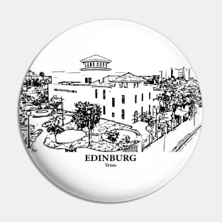 Edinburg - Texas Pin