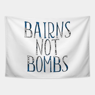 BAIRNS NOT BOMBS, Scottish Independence Saltire Flag Text Slogan Tapestry