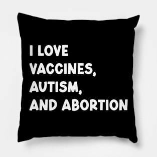 Vaccines, Autism, Abortion Pillow