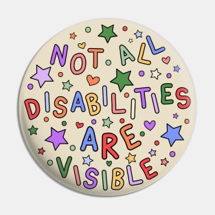 Not All Disabilities Are Visible Awareness Gift Pin