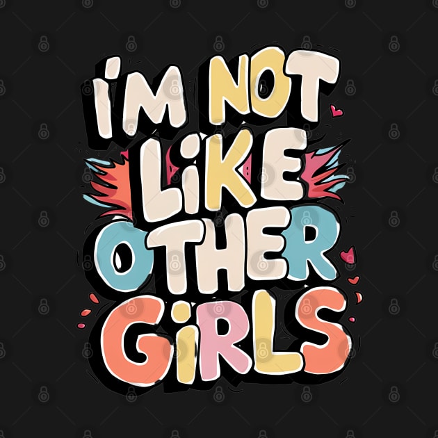 I'm Not Like Other Girls by Abdulkakl