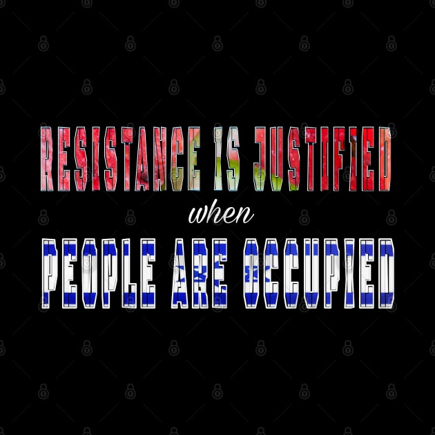 Resistance Is Justified When People Are Occupied - Front by SubversiveWare