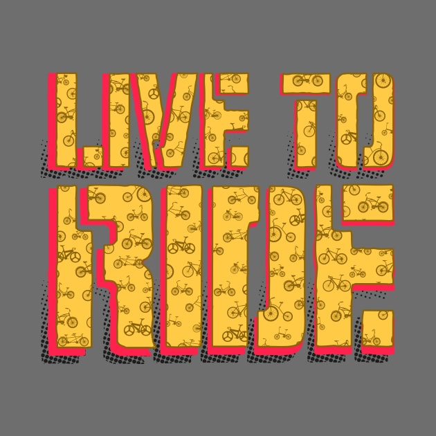 Live To ride Bike by Drumsartco