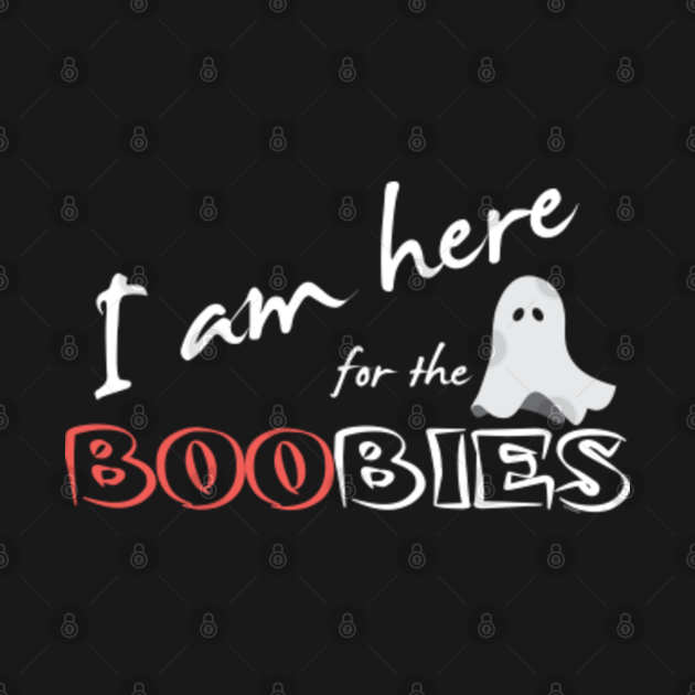 Disover Spooky Hilarious Gift I'm Here For The Boobies Funny Halloween - Halloween - T-Shirt