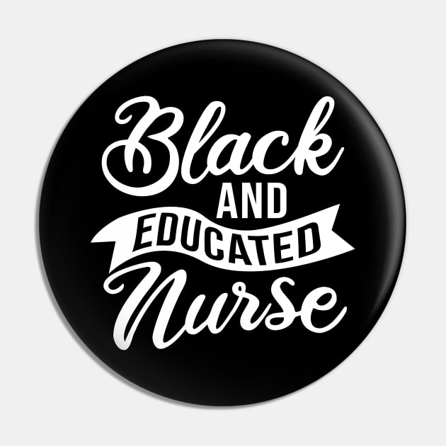 Black and Educated Nurse Squad funny quote Pin by Caskara