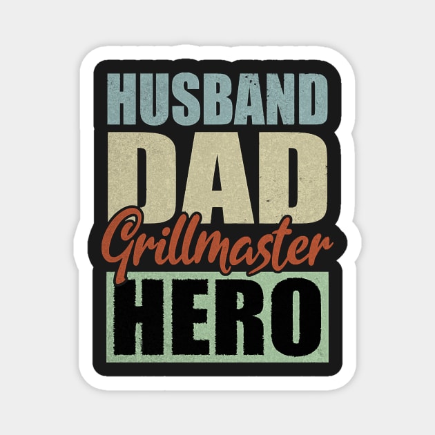 Husband Dad Grillmaster Hero Father's Day Magnet by Hopkinson