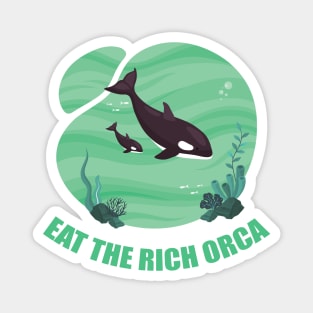 Eat the rich orca Magnet