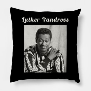 Luther Vandross  / 1951 Pillow